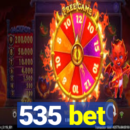 535 bet